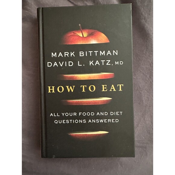 How to Eat  All Your Food and Diet Questions Answered: a Food Science Nutrition - Picture 1 of 2